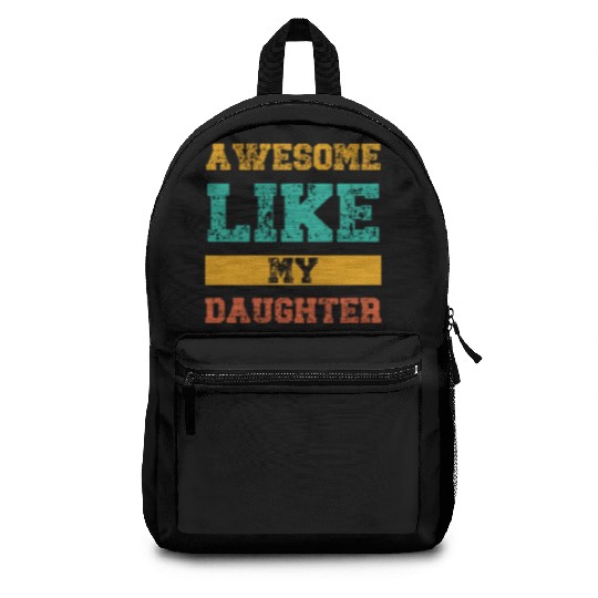 Awesome Like My Daughter Backpacks