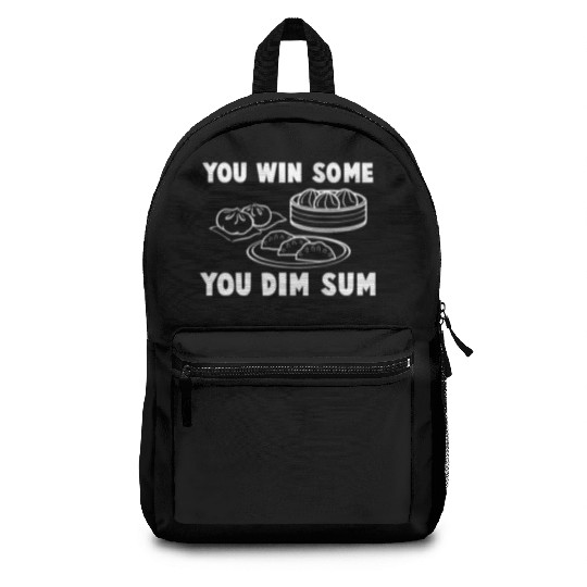 You Win Some You Dim Sum - Funny Chinese Food Backpacks