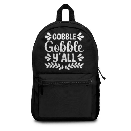 Gobble Gobble Y'all Backpacks