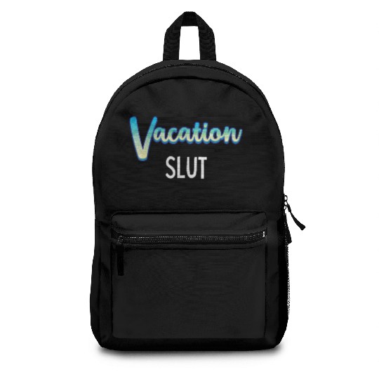 Vacation Slut Sexy Clothing Backpacks