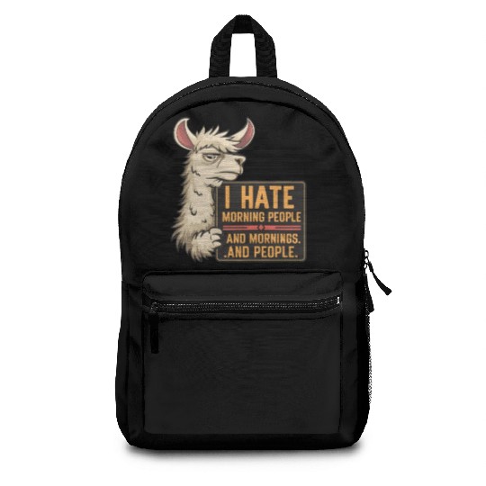 I Hate Morning People for a Morning grumpy Llama Backpacks