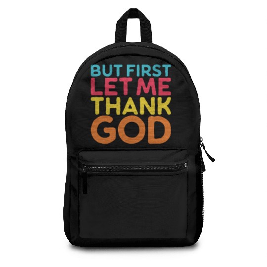 But First Let Me Thank God, Vintage Religious Backpacks