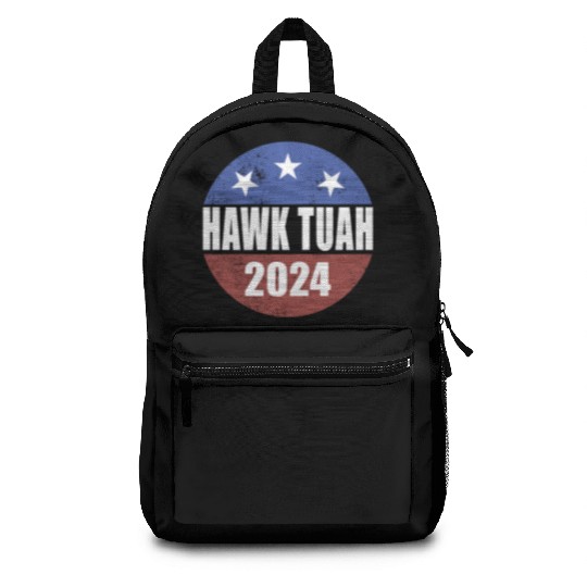 Hawk Tuah 2024 Election Button Hawk Tuahhawk tuah Backpacks