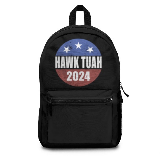 Hawk Tuah 2024 Election Button Hawk Tuahhawk tuah Backpacks