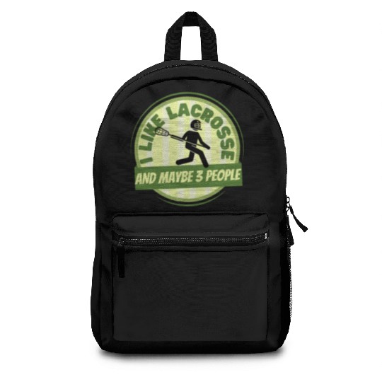 I Like Lacrosse And Maybe 3 People Funny Lacrosse Backpacks