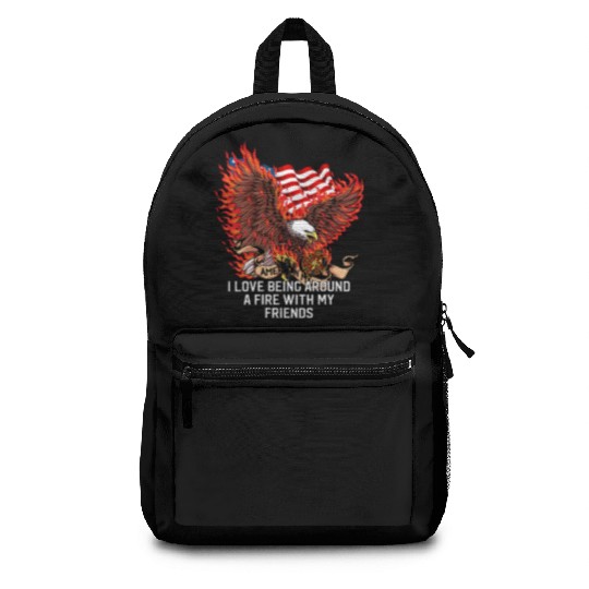 I Love Being Around a Fire Funny Firefighter Humor Backpacks