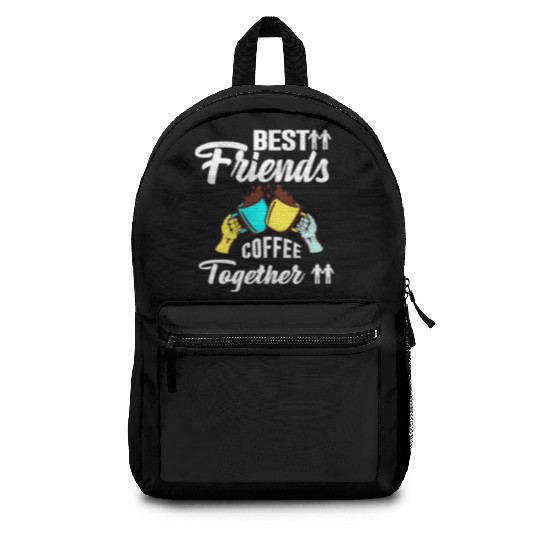 Best Friend Coffee Together - Friendship Day Backpacks