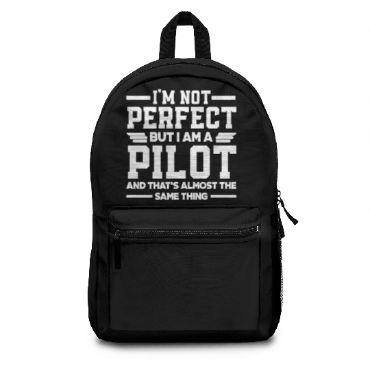 Pilot Funny Saying Pilots Backpacks