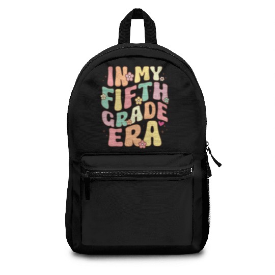 In My Fifth Grade Teacher Era Back To School Backpacks