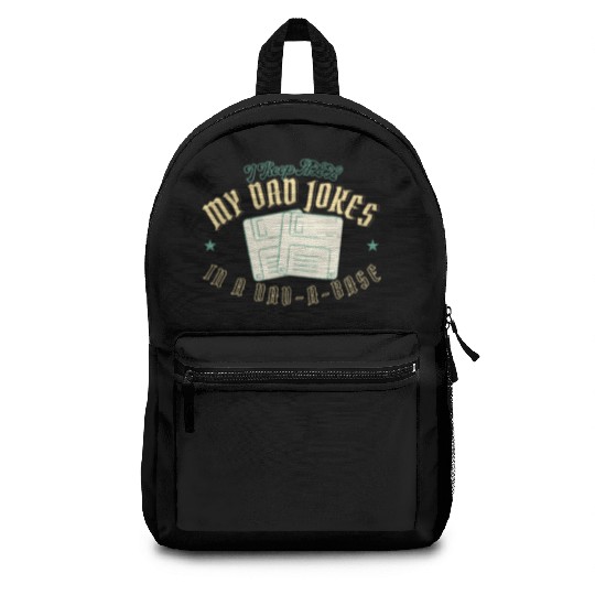 Funny dad jokes from son or daughter fathers day Backpacks