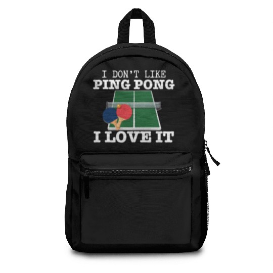 I Love Ping Pong Funny Ping Pong Player Backpacks