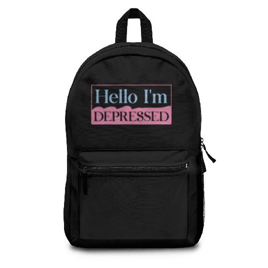 Hello I’m Depressed Backpacks