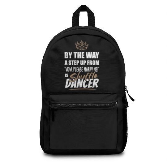 Shuffle Dancer / Dance Teacher is the best. Backpacks
