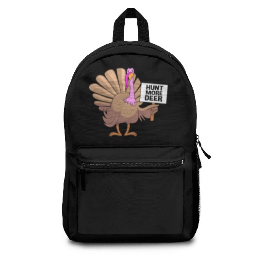 Funny Turkey Hunter Bird Hunting Hunt More Deer Backpacks