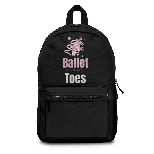 Ballet Keeps Me On My Toes Theatrical Nutcracker Backpacks