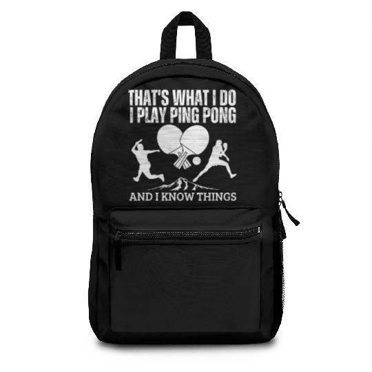 Ping Pong That's What I Do Funny Ping Pong Backpacks