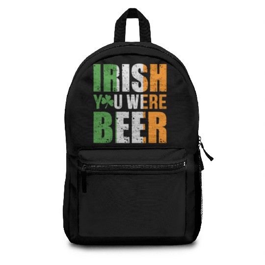 Irish You Were Beer Funny St. Patrick's Day Gift Backpacks