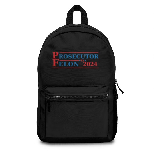 Prosecutor Vs Felon Funny Voting Election 2024 Backpacks