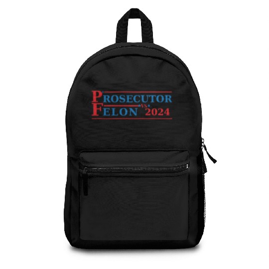 Prosecutor Vs Felon Funny Voting Election 2024 Backpacks