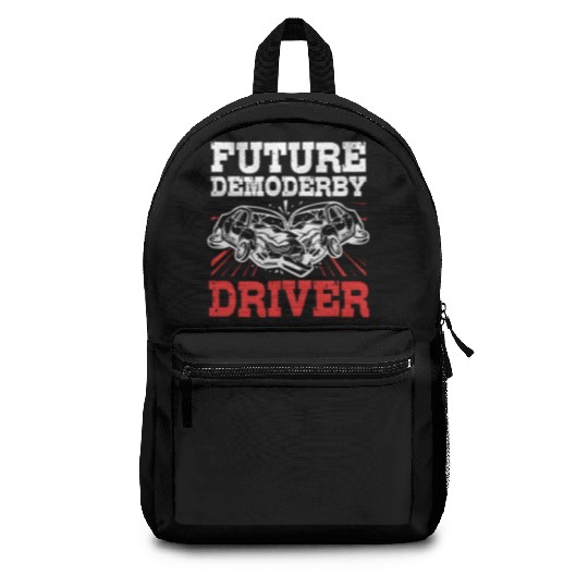 Demolition Derby Race Car Future Demo Derby Driver Backpacks