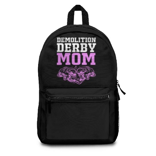 Demolition Derby Race Car Demo Derby Mom Backpacks