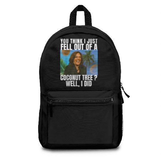 JUST FELL OUT OF A COCONUT TREE Funny Meme 2024 Backpacks