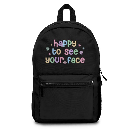 Teacher Team Happy To See Your Face Back To School Backpacks