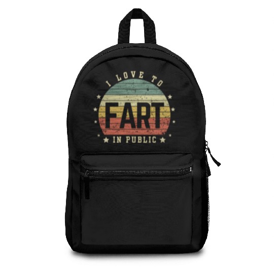 I Love To Fart In Public Backpacks
