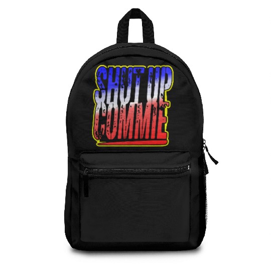 Shut Up Commie LIKE US ON FACEBOOK # Backpacks