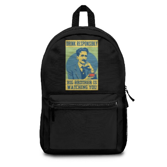 Big Brother Is Watching You Orwell Funny Alcohol B Backpacks