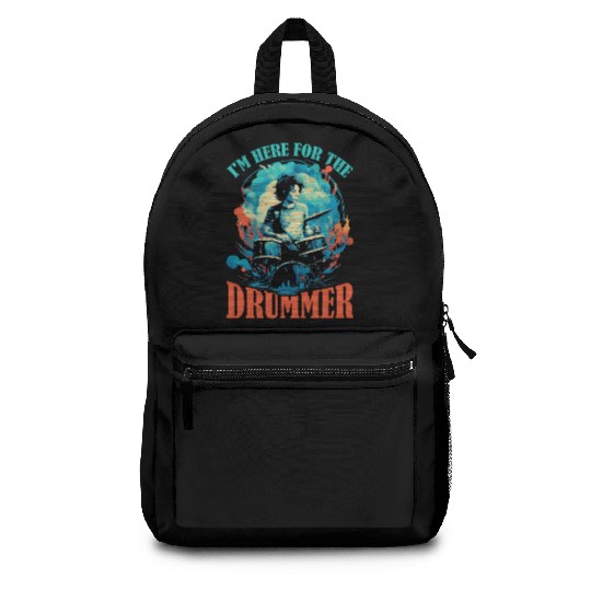 I'm Here For The Drummer 9 Backpacks