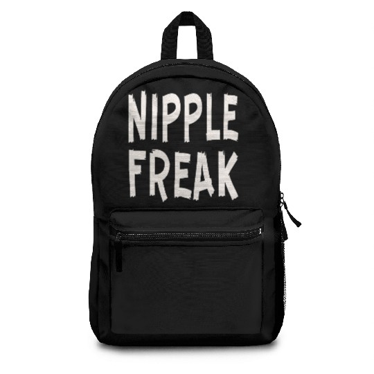 Nipple Freak LIKE US ON FACEBOOK # Backpacks