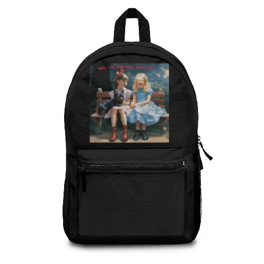 Dorothy and Alice hilarious Backpacks