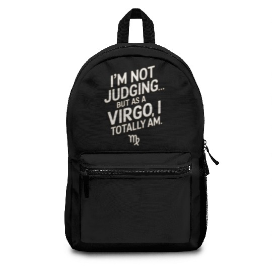 I'm Not Judging... Funny Virgo Quote Backpacks