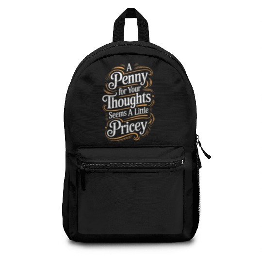 Funny Quote humorous sayings sarcastic Adult Humor Backpacks