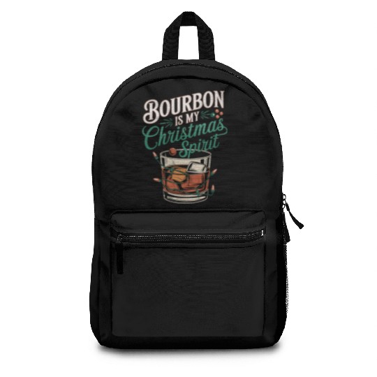 Bourbon Is My Christmas Spirit Festive Design Backpacks