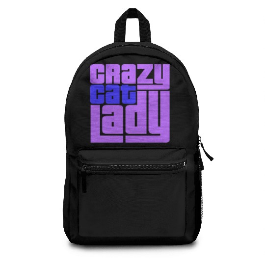Crazy Cat Lady Text Love Saying Quote Weird Woman Backpacks