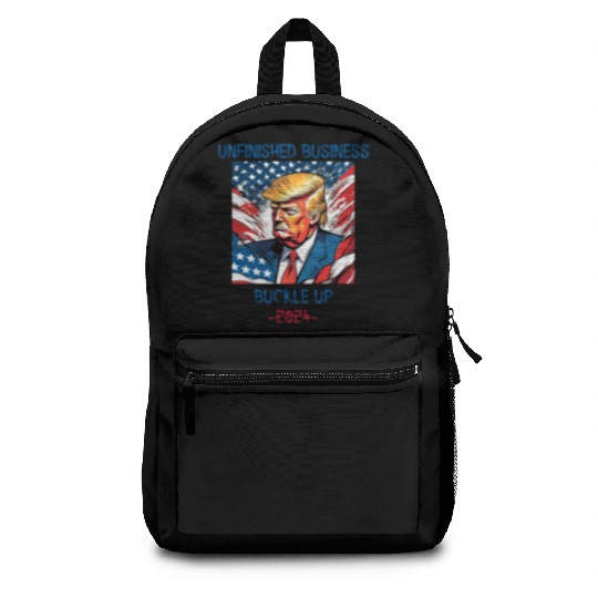Unfinished Business Buckle Up 2024 Backpacks