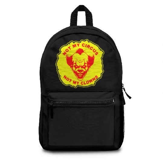 Not My Circus Not My Clowns LIKE US ON FB # Backpacks
