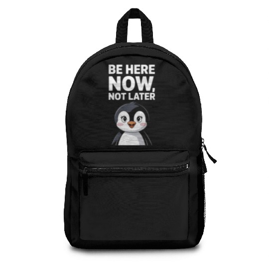 Mindfulness: Be Here Now, Not Later Backpacks