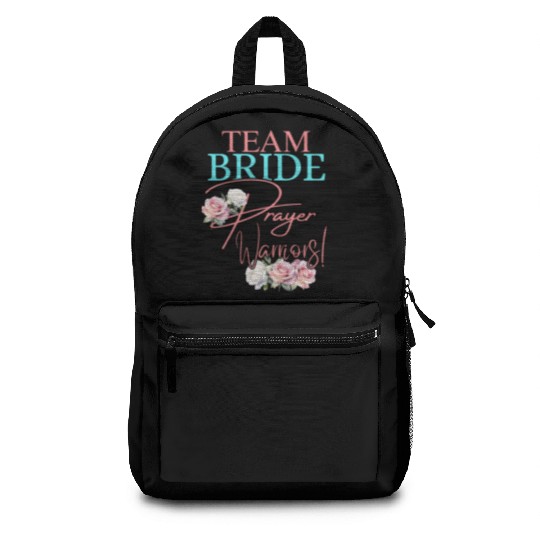 Team Bride Prayer Warriors Backpacks