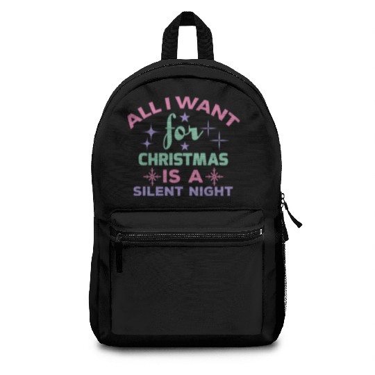 All I want for Christmas is a silent night Backpacks