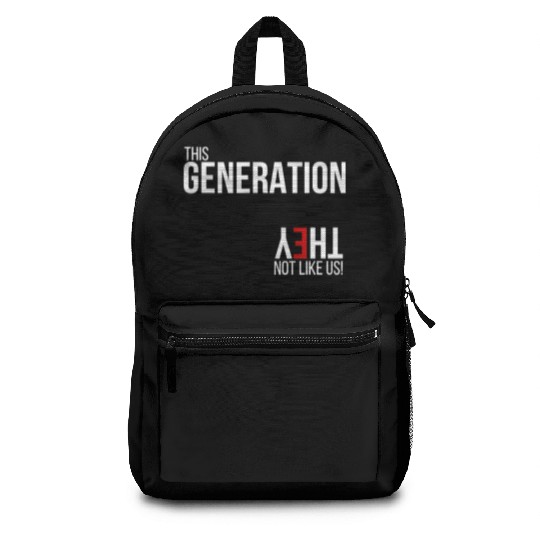 This generation, they not like us Backpacks