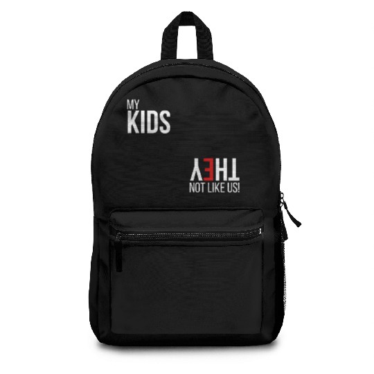 My Kids, They Not Like Us Backpacks