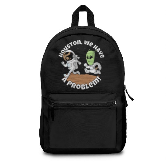 Houston, we have a problem! Funny alien Backpacks