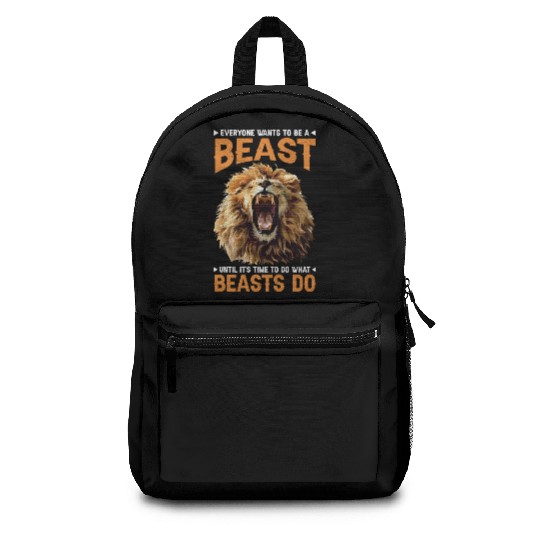 Everyone Wants To Be A Beast Backpacks