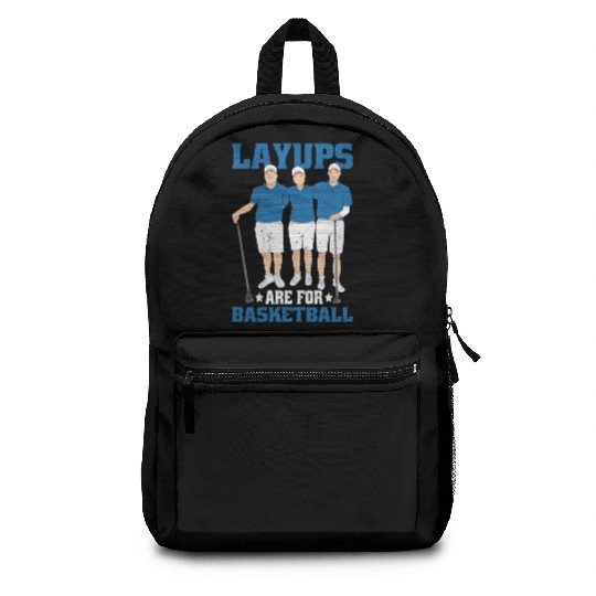Layups Are For Basketball 6 Backpacks