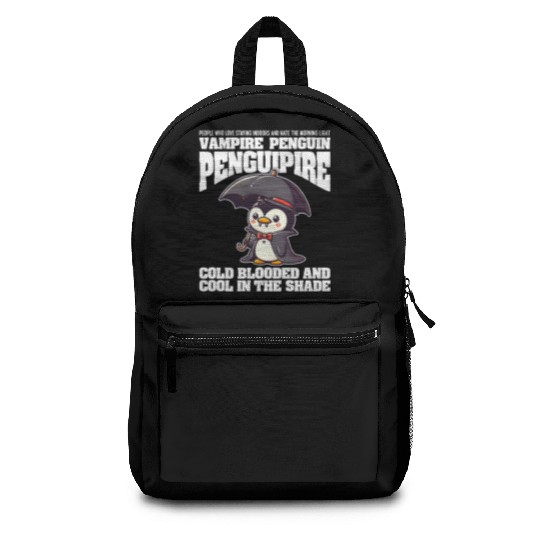 COLD BLOODED AND COOL IN THE SHADE VAMPIRE PENGUIN Backpacks