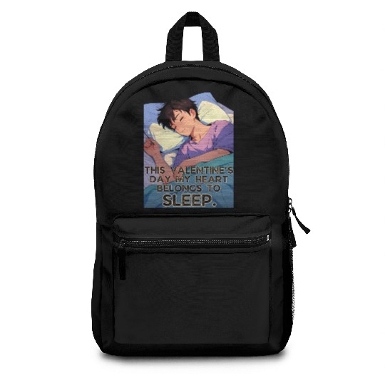 This Valentines Day My Heart Belongs To Sleep Backpacks