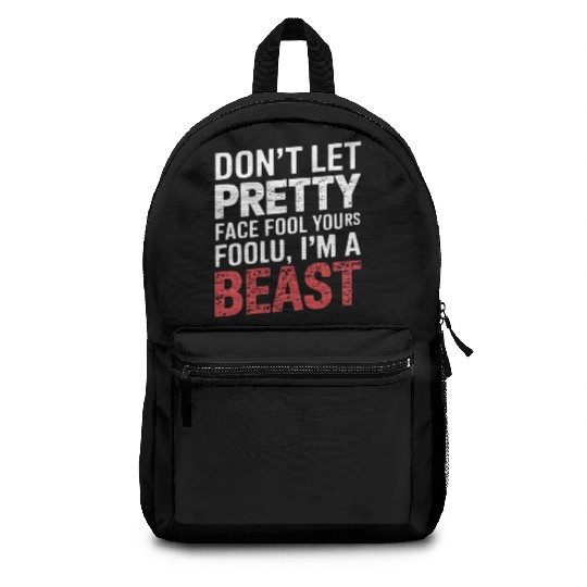 Don't Let Pretty Face Fool You Gym Workout Beast Backpacks